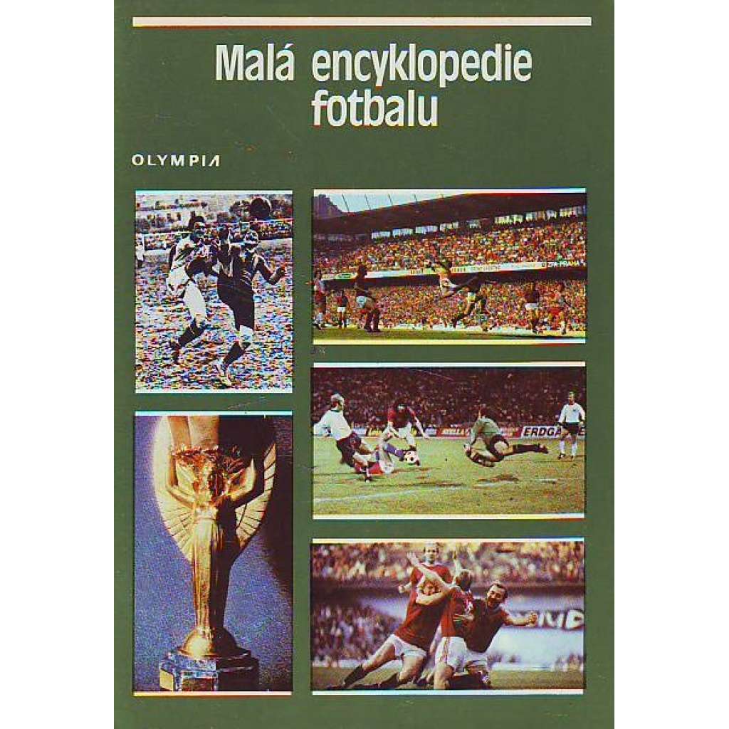 Malá encyklopedie fotbalu (sport, encyklopedie, fotbal, mj. i Slavia, Dukla)